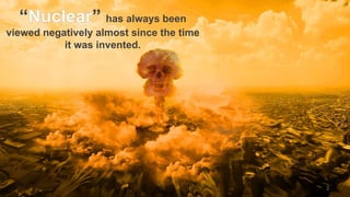 has always been
viewed negatively almost since the time
it was invented.

2

 