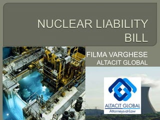 NUCLEAR LIABILITY BILL FILMA VARGHESE ALTACIT GLOBAL 