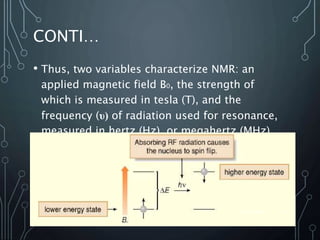 Nuclear magnetic resonance | PPTX