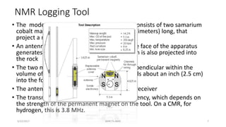 Nuclear magnetic resonance logging | PPTX | Geology | Science