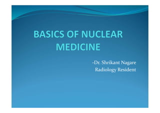 -Dr. Shrikant Nagare
Radiology Resident
 