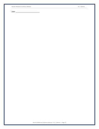 Nuclear Medicine Excellence Manual Dr J L Meena
Nuclear Medicine Excellence Manual – Dr J L Meena | Page 53
Date: ____________________________
 
