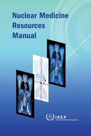 Nuclear Medicine
Resources
Manual
 