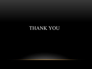 THANK YOU
 