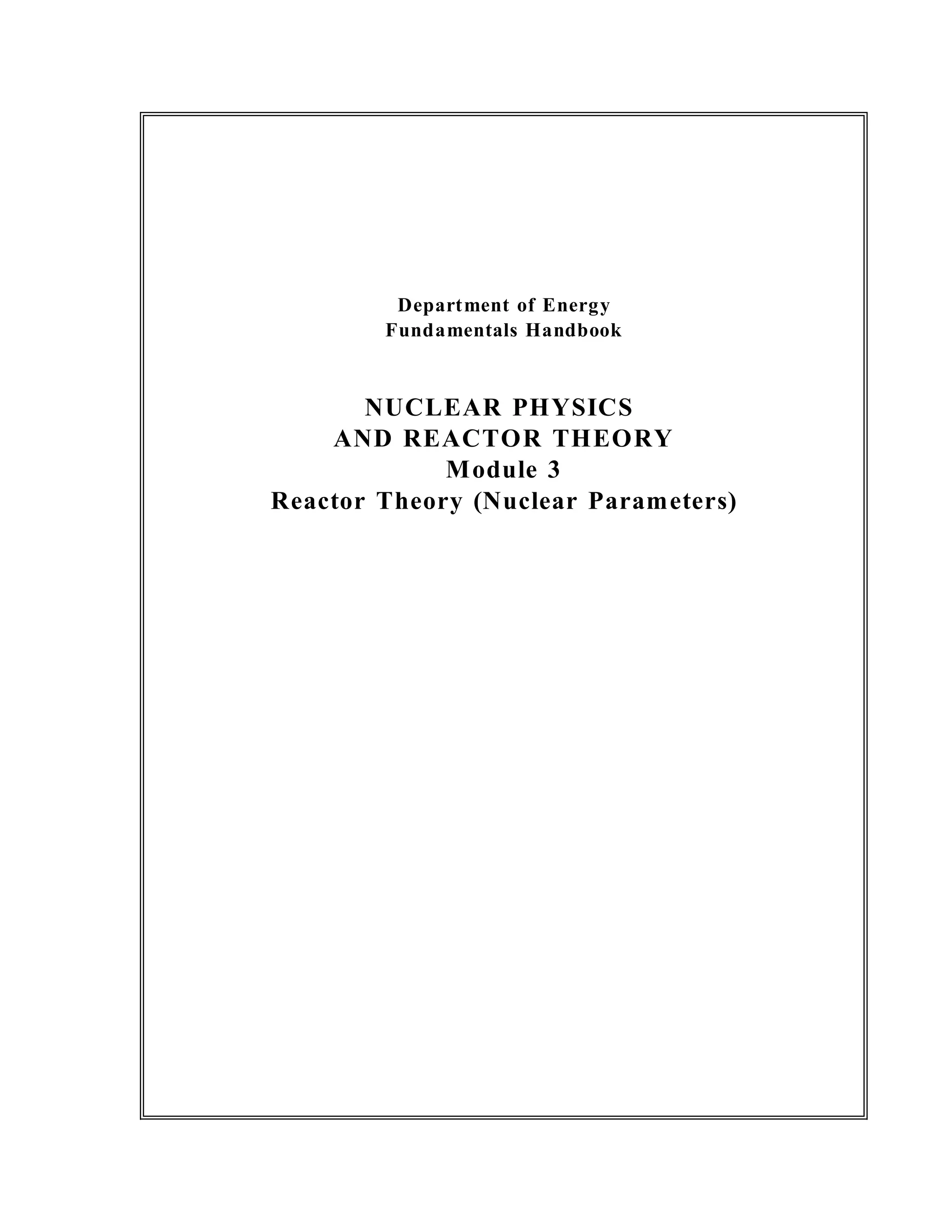 NEUTRON FLUX SPECTRUM DOE-HDBK-1019/1-93 Reactor Theory (Neutron Characteristics)
NP-02 Page 38 Rev. 0
Intentionally Left Blank
 