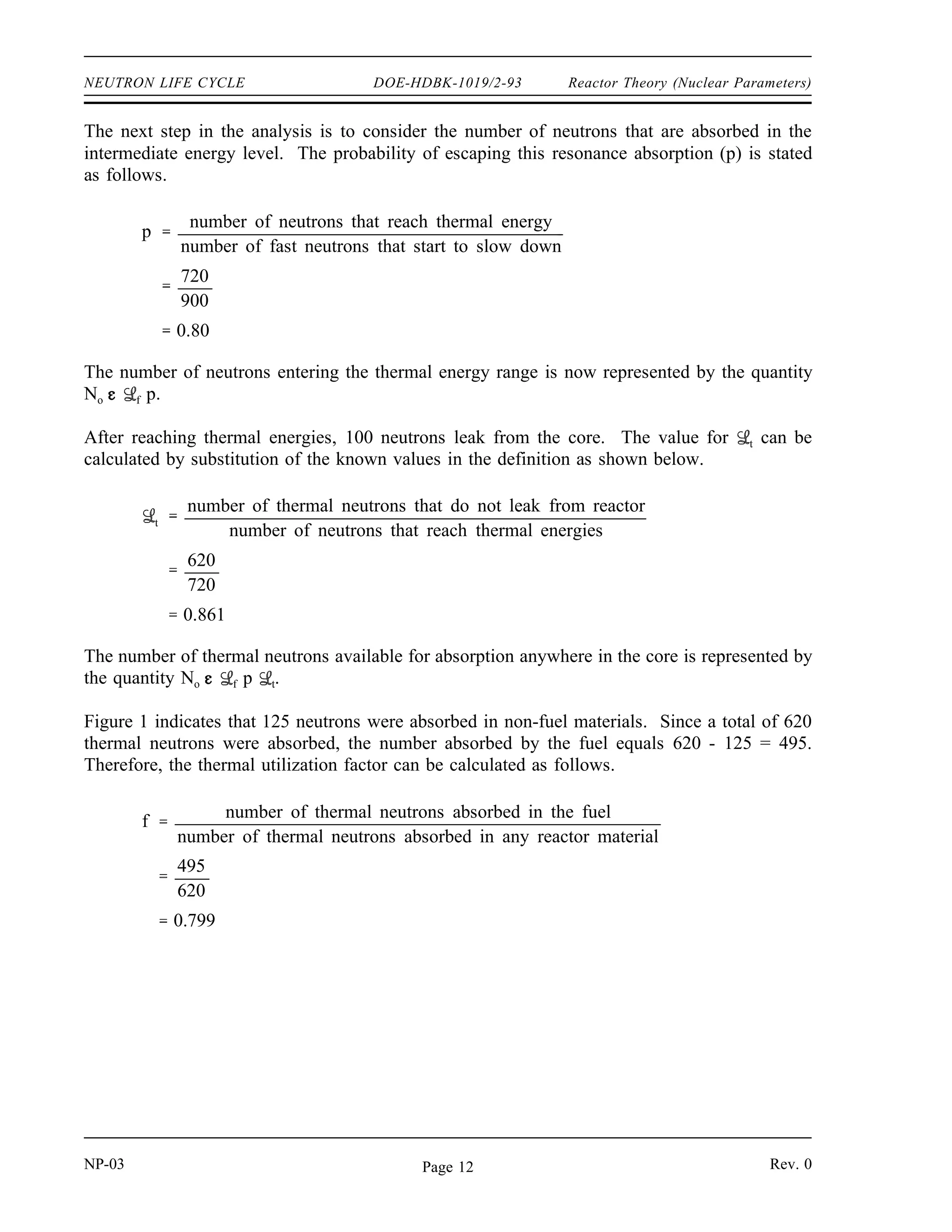 Reactor Theory (Nuclear Parameters) DOE-HDBK-1019/2-93 NEUTRON LIFE CYCLE
Figure 1 Neutron Life Cycle with keff = 1
Rev. 0 NP-03
Page 11
 