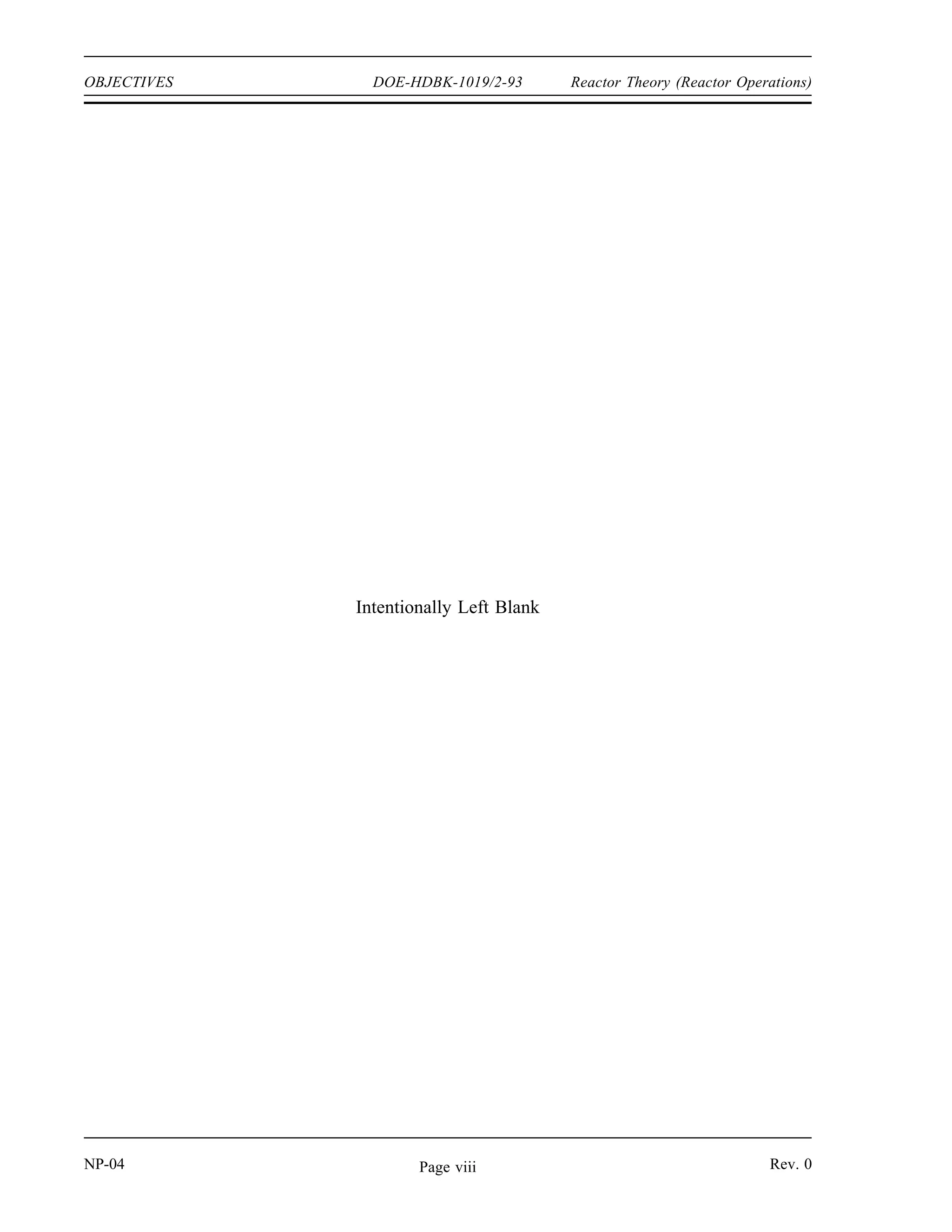 Reactor Theory (Reactor Operations) DOE-HDBK-1019/2-93 OBJECTIVES
TERMINAL OBJECTIVE
3.0 Without references, EXPLAIN the concepts concerning reactor startup, operation, and
shutdown.
ENABLING OBJECTIVES
3.1 EXPLAIN why a startup neutron source may be required for a reactor.
3.2 LIST four variables typically involved in a reactivity balance.
3.3 EXPLAIN how a reactivity balance may be used to predict the conditions under which
the reactor will become critical.
3.4 LIST three methods used to shape or flatten the core power distribution.
3.5 DESCRIBE the concept of power tilt.
3.6 DEFINE the term shutdown margin.
3.7 EXPLAIN the rationale behind the one stuck rod criterion.
3.8 IDENTIFY five changes that will occur during and after a reactor shutdown that will
affect the reactivity of the core.
3.9 EXPLAIN why decay heat is present following reactor operation.
3.10 LIST three variables that will affect the amount of decay heat present following reactor
shutdown.
3.11 ESTIMATE the approximate amount of decay heat that will exist one hour after a
shutdown from steady state conditions.
Rev. 0 NP-04
Page vii
 