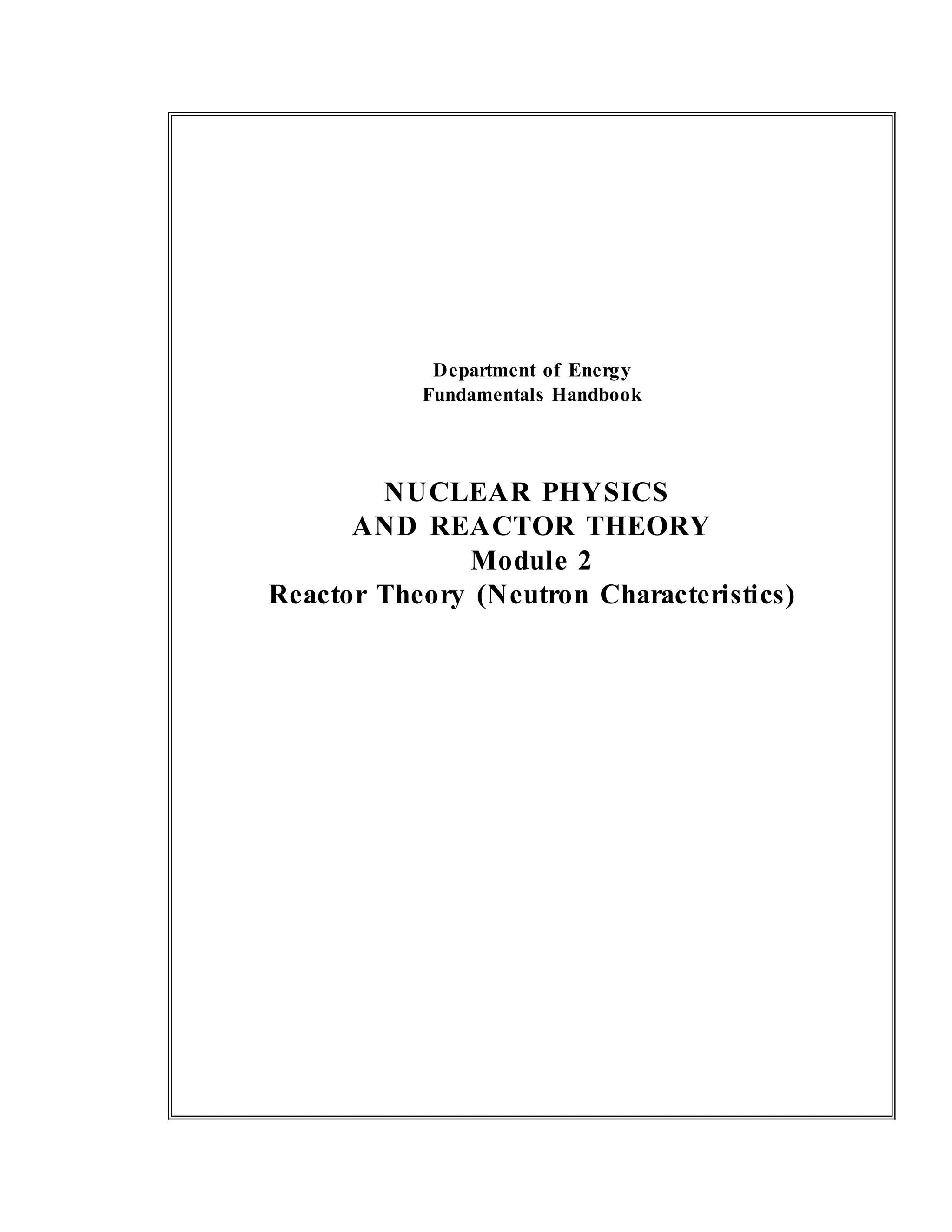DOE-HDBK-1019/1-93
INTERACTION OF RADIATION WITH MATTER Atomic and Nuclear Physics
Intentionally Left Blank
NP-01 Page 68 Rev. 0
 