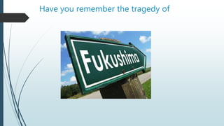 Have you remember the tragedy of
 
