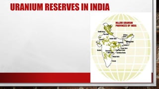 URANIUM RESERVES IN INDIA
 