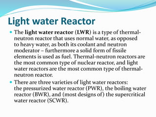 Lwr Nuclear reactors | PPTX