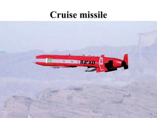 Cruise missile
 