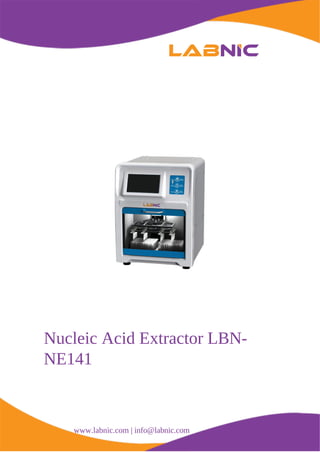 Nucleic Acid Extractor LBN-
NE141
www.labnic.com | info@labnic.com
 