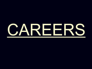 CAREERS
 