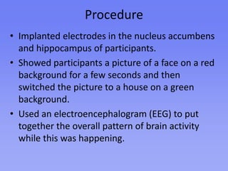 Schaepfer et al.Aim: try to treat severely depressed patients who had not responded to alternative treatments using deep brain stimulation.