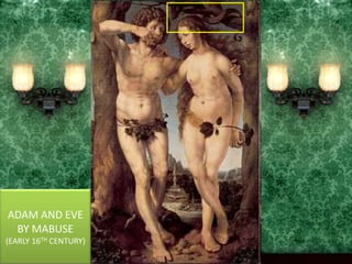ADAM AND EVEBY MABUSE (EARLY 16TH CENTURY)