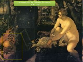 Susannah and the Elders by Tintoretto,1518 - 1594