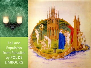 Fall and Expulsion from Paradiseby POL DE LIMBOURG