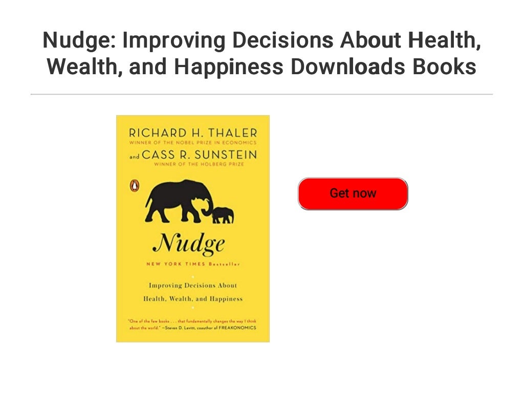 Nudge Improving Decisions About Health Wealth And Happiness Downloads Books