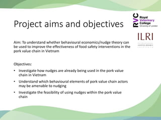 Exploring behavioural economics: Using 'nudge theory' to improve the effectiveness of SafePORK interventions in Vietnam
