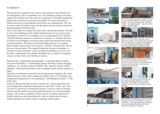 FLEXIBILITY
The present-day condition of the western city demands a more ﬂexible tool
of management, since its population, use and technology change ever more
rapidly. The modern city is the result of an attempt for controlled modiﬁcation
and growth, but things are getting out of control. Too many intentions of
different periods are superimposed which blurs our comprehension. The city
has taken control of itself as points out Koolhaas when he mentions urbanism
despite planning [*04/S,M,L,XL].
The city has taken on a proper life almost like a natural phenomenon. We look
in awe at its technological and cultural manifestations but we can no longer
understand or control it. An exemplary case was explained by D.C. Dennett:
“If British Telecom sponsors a conference on robotics, it’s because they have
an interest in developping a tool that could control their network that oneone
can grasp anymore. This shows the uncomfortable position of a company
that no longer controls their own invention.” [*04/D.C. Dennett] The city has
become a second nature. The original biotope has become a techotope, i.e.
our daily living environment - and so, as Darwin established, survival is for
the ﬁttest, meaning the most adapted. Buildings have to adapt to a changing
context, in other words to be ﬂexible, to survive.
Paradoxically, recapitulating the paragraphs, a. acquiring identity requires
time and sustainability, b. sustainability requires ﬂexibility towards changing
conditions, so c. identity requires ﬂexibility. This situation calls for ‘hybrid
identities’, multi-functional objects with a multiplex proﬁle and the capacity to
adapt.
Hybridity in architecture means the end of programmatic typology (the ‘form-
follows-function’ kind), and if nothing else replaces that, it will introduce the
architectural degeneration as was announced : “all buildings are hotels..” [*06/
S,M,L,XL].
Instead of ﬂeeing forwards towards a ‘generic city’, design approaches can
be developped that intend the construction of ‘speciville’. In this ‘city’ each
occasion for speciﬁcity in architectural design is seized in order to maintain
and increase the proﬁle of a speciﬁc public landscape, even during dramatic
changes. The extreme complexity of this mission, to embrace the need for
hybrid architecture and acknowledge the value of architectural diversity,
requires taking some distance and re-evaluating certain matters.
SCULPTUUR De speciﬁeke sculpturale vorm
van de stedenbouwkundige volumes zijn een
garantie voor een locatiespeciﬁek stedenlijk
weefsel - een plek identiteit - houvast voor de
verdere ontwikkelingen.
STRUCTUUR De open structuur van de
gebouwen refereert naar prototypische pre-fab
haven architectuur, en biedt de mogelijkheid
van een exploitatie-afhankelijke invulling
terwijl de sculpturaliteit herkenbaar blijft.
HOUT Houten pallets zijn typisch elemnten
uit een haveninrichting. In het nieuwe
ontwerp komt het hout in verschillende fases
terug in eenvoudige basis en een luxe en
geraﬁneerde uitvoering.
STUC De zakelijk ogende pleisterlaag van
een aantal bestaande gebouwen is goed
toepasbaar. Het maakt een stapsgewijze
upgrade van kaal casco naar chique volume
mogelijk.
METAAL De sierlijk glans en curven van de
scheepsschroeven, en de daaraan verwante
materialen, vult de geometrische architectuur
aan met feestelijke elementen. De totale
compositie is daarmee compleet.
B
C1
C2
D
E
 