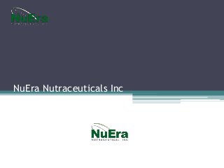 NuEra Nutraceuticals Inc

 