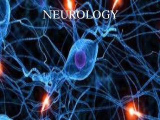 NEUROLOGY
 