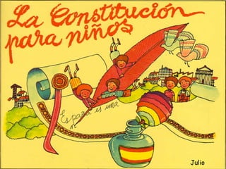 La Constitución para  niños Julio 