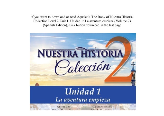 E Books Nuestra Historia Collection Level 2 Unit 1 Unidad 1 La Av E Books Nuestra Historia Collection Level 2 Unit 1 Unidad 1 La Av