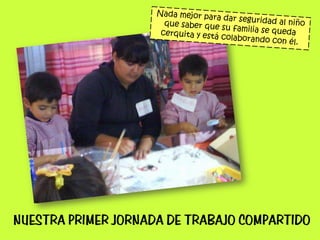 NUESTRA PRIMER JORNADA DE TRABAJO COMPARTIDO
 