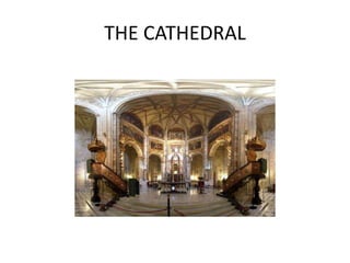 THE CATHEDRAL
 