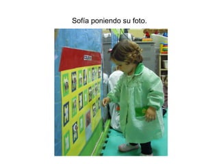 Sofía poniendo su foto.
 
