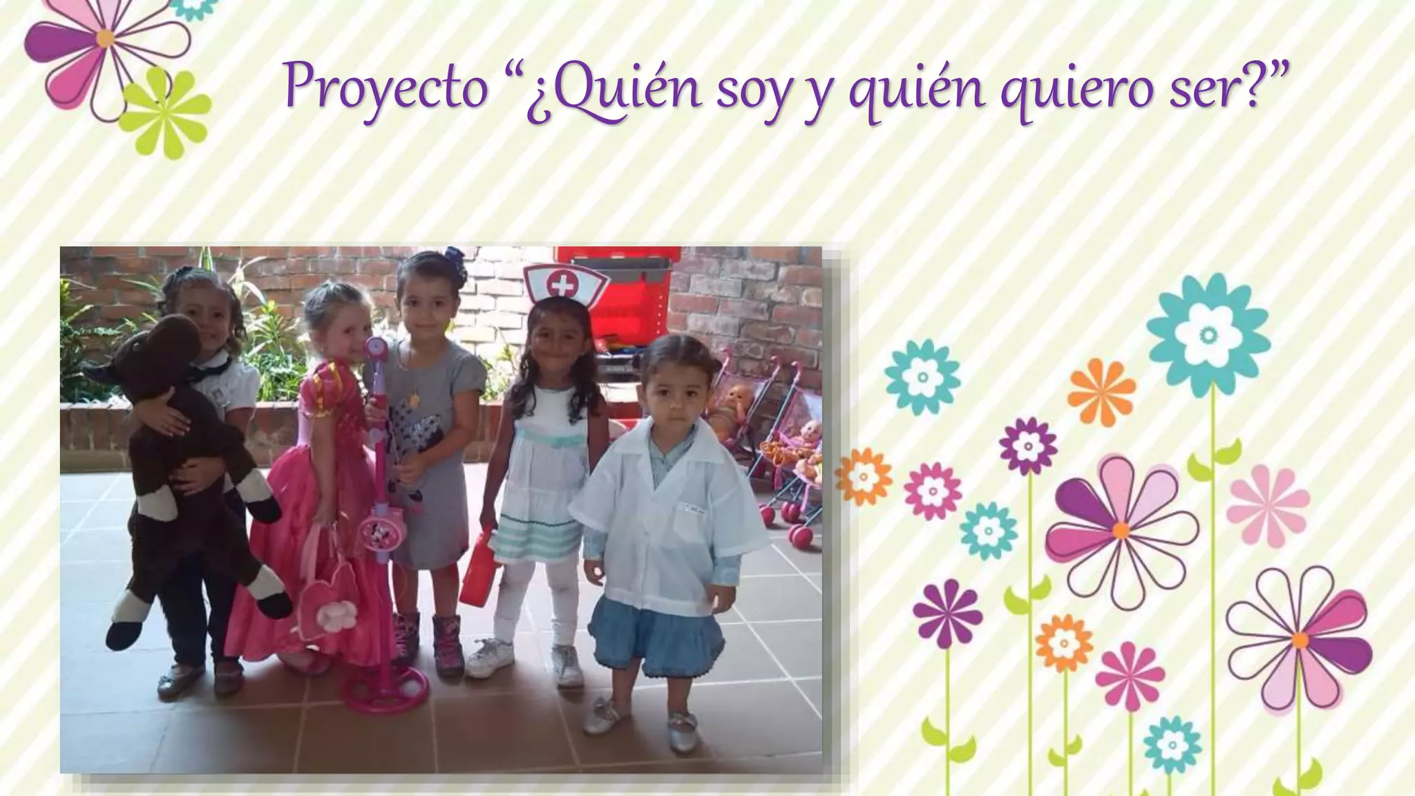 Proyecto “¿Quién soy y quién quiero ser?”