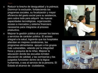 SIGUE…a.- El Planeamiento Estratégico en el  Estado Es el común denominador en los procesos de modernización de él mismo. Es un componente de la gestión pública considerado esencial para garantizar la continuidad de las transformaciones económicas y sociales, como también para dar sustentabilidad al desarrollo. 