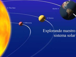 Explorando nuestro sistema solar 