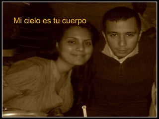 Mi cielo es tu cuerpo 