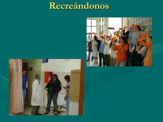 Recreándonos 