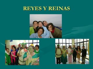 REYES Y REINAS 