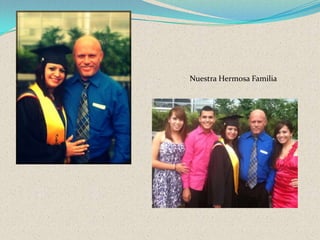 Nuestra Hermosa Familia

 