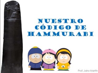 Nuestro código de Hammurabi 