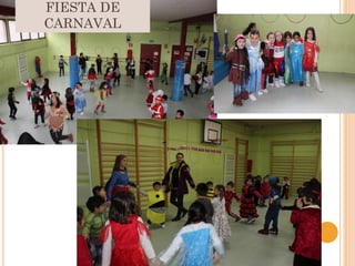 FIESTA DE
CARNAVAL
 