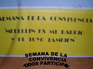 SEMANA DE LA CONVIVENCIA TODOS PARTICIPAN 