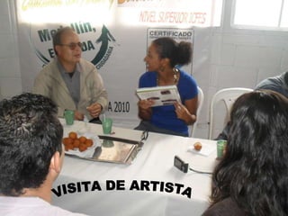 VISITA DE ARTISTA 