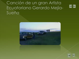 Canción de un gran Artista Ecuatoriano Gerardo Mejía-Sueña