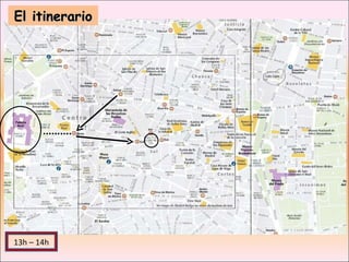 El itinerario 13h – 14h 