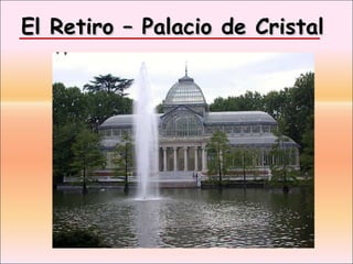 El Retiro – Palacio de Cristal  