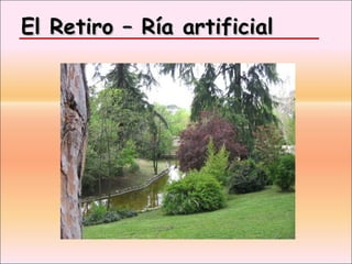 El Retiro – Ría artificial  