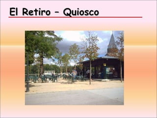 El Retiro – Quiosco  