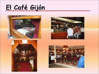 El Café Gijón  
