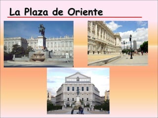 La Plaza de Oriente   